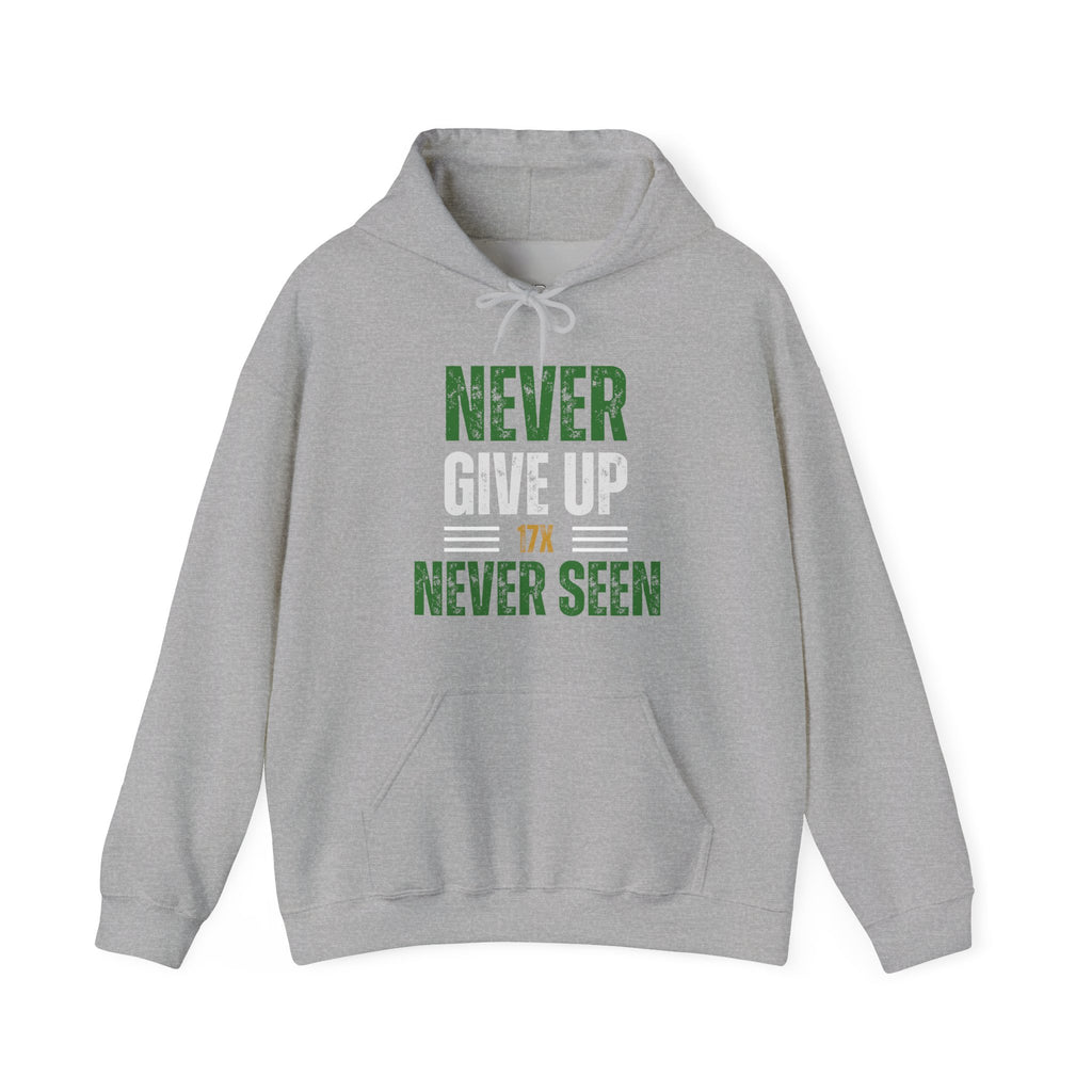 "NEVER GIVE UP 17X" - DRIPIT EXCLUSIVE